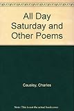 All day Saturday : and other poems