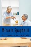 Miracle Spaghetti: God's Miracle Working Power