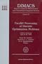 Parallel Processing of Discrete Optimization Problems: Dimacs Workshop April 28-29, 1994 (Dimacs Series in Discrete Mathematics and Theoretical Comp)