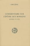 Acheter le livre Commentaire sur lEpître aux Romains : Tome III, Livres VI-VIII