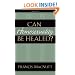 Can Homosexuality Be Healed?