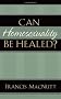 Can Homosexuality be Healed?