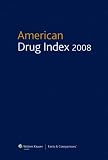 American Drug Index 2008: Published by Facts & Comparisons (American Drug Index)