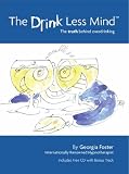 The Drink Less Mind: The Truth Behind Overdrinking