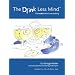 The Drink Less Mind: The Truth Behind Overdrinking