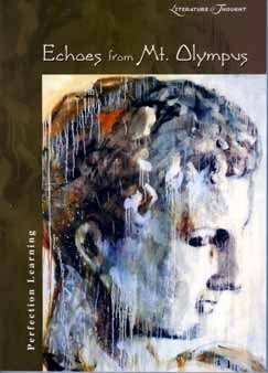 Echoes From Mt. Olympus, by Perfection Learning Corporation Echoes From Mt. Olympus, by Perfection Learning Corporation