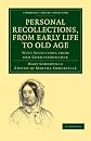 Personal Recollections From Early Life to Old Age, With Selections From Her Correspondence
