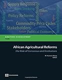 African agricultural reforms : the role of consensus and institutions