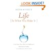 Life Is What You Make It: Find Your Own Path to Fulfillment