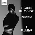 Poulenc: Figure Humaine and other works (Tenebrae)