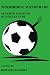 Search : Woodridge Wanderers: The Birth and Death of a Soccer Team