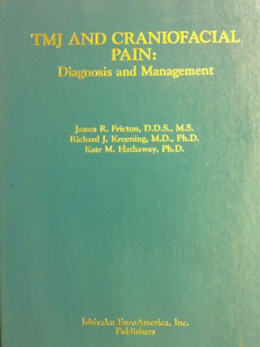 Tmj and Craniofacial Pain: Diagnosis and Management