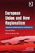 European Union and New Regionalism (The International Political Economy of New Regionalisms Series)