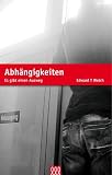 Produkt-Bild: Abh&auml;ngigkeiten: Es gibt einen Ausweg