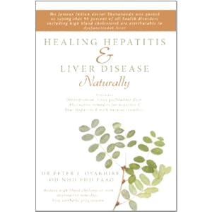 Healing Hepatitis and Liver Disease Naturally: Detoxification. Liver gall bladder flush & Cleanse. Cure Hepatitis C and Hepatitis B. Lower blood chole