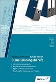 Basisqualifikation f&uuml;r die neuen Dienstleistungsberufe: Sch&uuml;lerbuch - J&uuml;rgen Baumann, Ulf J&uuml;rgensen, Mareke M&uuml;ller