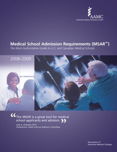 Medical School Admission Requirements (MSAR) 2008-2009: The Most Authoritative Guide to U.S. and Canadian Medical Schools (Medical School Admission Requirements, ... Requirements, United States and Canada)