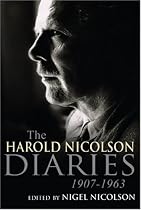 The Harold Nicolson Diaries: 1907-1963