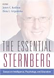 The Essential Sternberg: Essays on Intelligence, Psychology, and Education