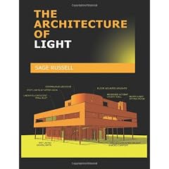 The Architecture of Light: Architectural Lighting Design Concepts and Techniques