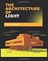 The Architecture of Light: Architectural Lighting Design Concepts and Techniques