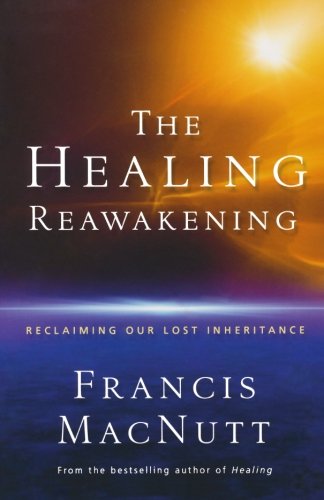 The Healing Reawakening: Reclaiming Our Lost Inheritance