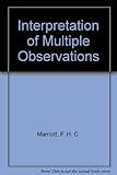 The interpretation of multiple observations