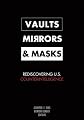 Vaults, Mirrors, and Masks: Rediscovering U.s. Counterintelligence