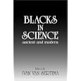 Blacks in Science: Ancient and Modern (Journal of African Civilizations ; Vol. 5, No. 1-2)