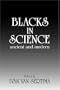 Blacks in Science: Ancient and Modern (Journal of African Civilizations)