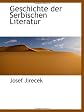 Geschichte der Serbischen Literatur