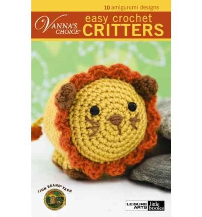 [ [ [ Easy Crochet Critters: 10 Amigurumi Designs[ EASY CROCHET CRITTERS: 10 AMIGURUMI DESIGNS ] By Leisure Arts ( Author )Dec-01-2008 Paperback