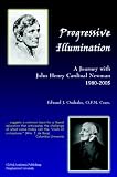  : Progressive Illumination: A Journey with John Henry Cardinal Newman