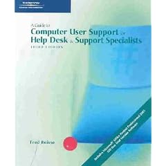 A Guide to Computer User Support for Help Desk and Support Specialists