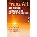 Die Sonne schickt uns keine Rechnung: Neue Energie, neue Arbeit, neue Mobilit�tUnter Mitarbeit von Brigitte Alt