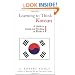 Learning to Think Korean: A Guide to Living and Working in Korea (Interact Series)
