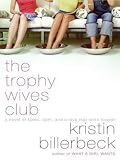 Cover of The Trophy Wives Club LP by Kristin Billerbeck 0061376000