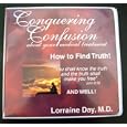 Conquering Confusion (about your medical treatment) by M.D. Lorraine Day