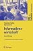 Informationswirtschaft: Eine Einführung (BWL im Bachelor-Studiengang) (German Edition...