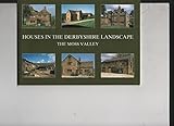 Houses in the Derbyshire landscape, the Moss Valley