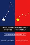 Intelligent governance for the 21st century : a middle way between West and East