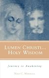 Lumen Christi, Holy Wisdom