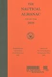 The Nautical Almanac for the Year 2009 (Nautical Almanac for the Year)
