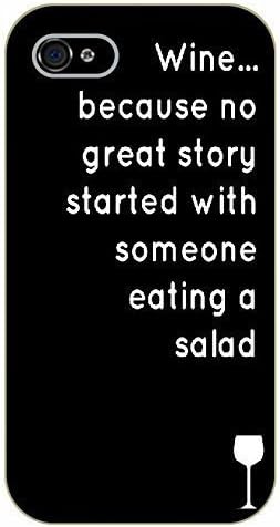 Personality customization phone case iPhone 5 / 5s Wine... because no great story started with someone eating a salad - black plastic case al and motivational At li cases