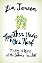 Together Under One Roof: Making a Home of the Buddha's Household