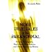 More True Tales of the Paranormal: Ghosts, Poltergeists, Near-Death Experiences and Other Mysterious Events