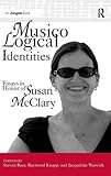Musicological identities : essays in honor of Susan McClary