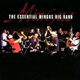 Revue Charles Mingus  / The Essential Mingus Big Band