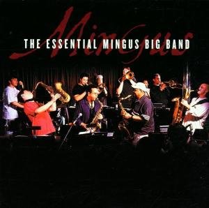 CD-Charts  Search : The Essential Mingus Big Band