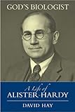 God's biologist : a life of Alister Hardy